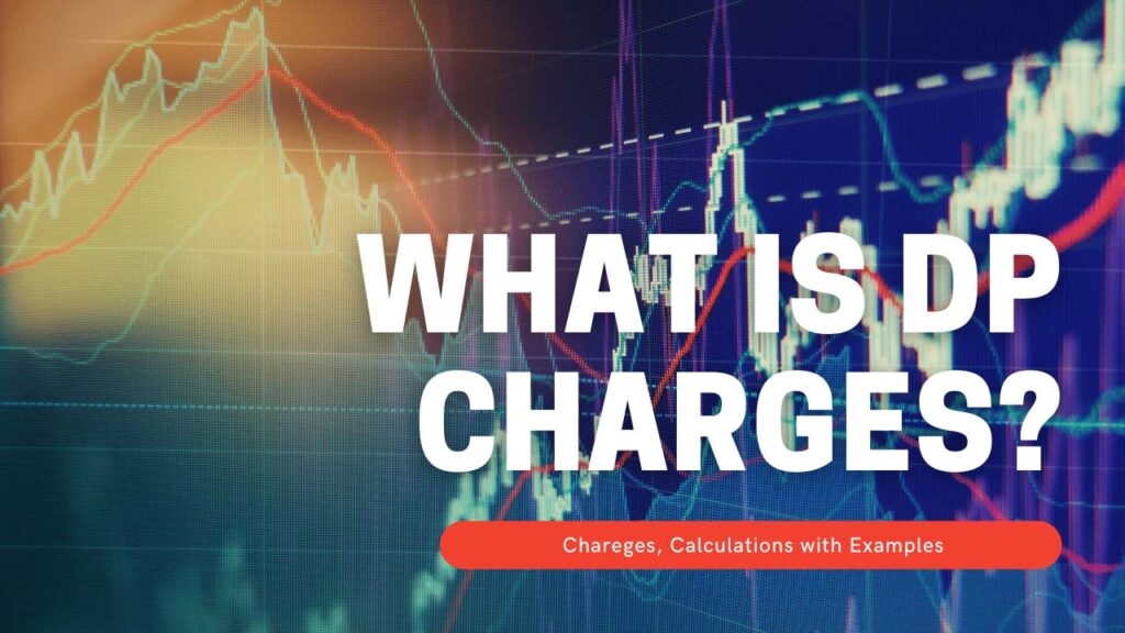 What is DP charges? Meaning, Calculation with Examples CprGyan